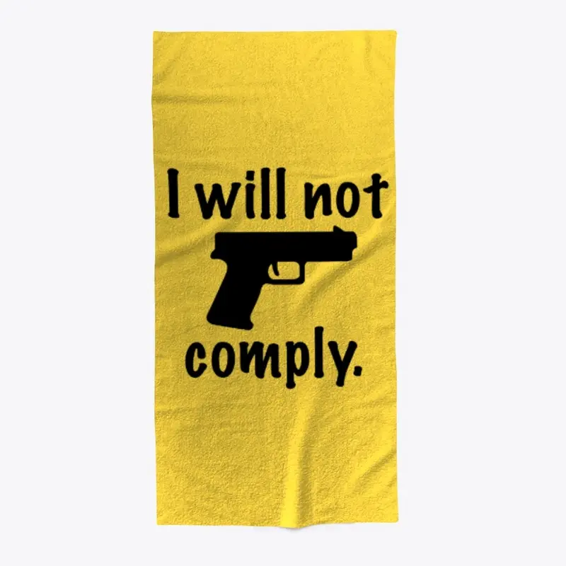 I WILL NOT COMPLY